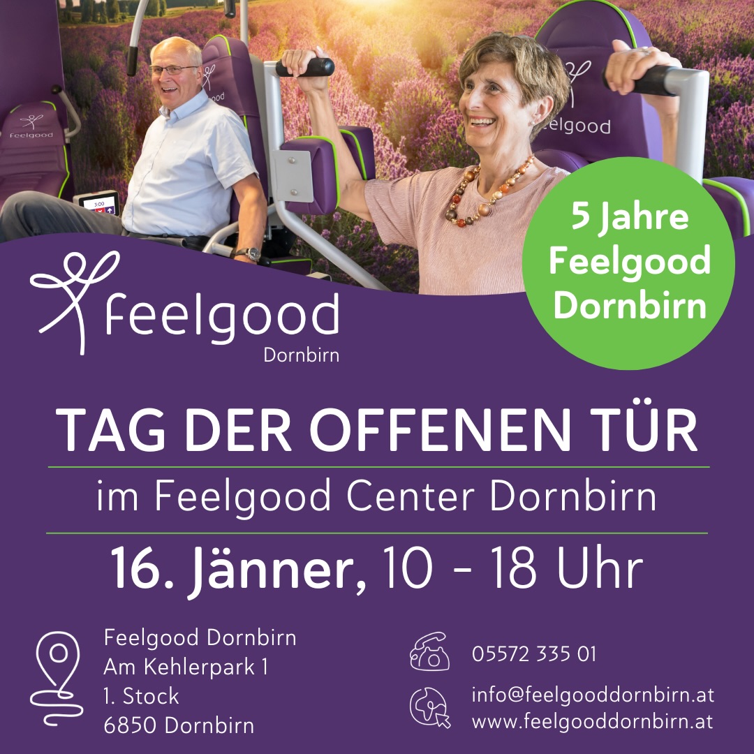 💪 Tag der offenen Tür im Feelgood Center Dornbirn
 Am Freitag, 16. Jänner 2026, öffnet @feelgooddornbirn von 10–18 Uhr seine Türen. Besucher*innen können die Trainingsgeräte kostenlos testen, persönliche Beratung erhalten und sich direkt vor Ort ein gratis Probetraining sichern.
 Eine tolle Gelegenheit, Feelgood kennenzulernen und zu erleben, wie einfach, effektiv und sicher Training sein kann.