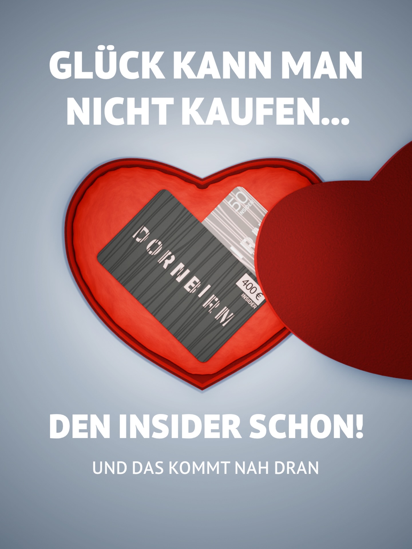 Glück kann man nicht kaufen. Aber besondere Momente schon. ✨

Mit dem Insider Gutschein verschenkst du mehr als nur ein Geschenk – du verschenkst Vorfreude! 💌