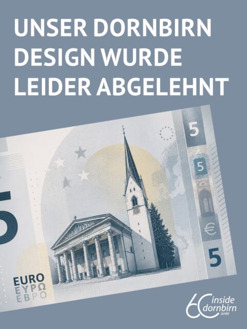 Schade, unser Dornbirn-Design wurde leider nicht angenommen 😔

Aber ganz ehrlich: Das macht nichts.

Denn den besten Schein gibt’s bei uns sowieso schon. 

Mit dem INSIDER Gutschein verschenkst du Shopping, Genuss und Erlebnisse in über 200 Betrieben in Dornbirn. 

Erhältlich bei Dornbirn Tourismus, Dornbirner Sparkasse, Hypo Vorarlberg, Raiba Im Rheintal & OMV.