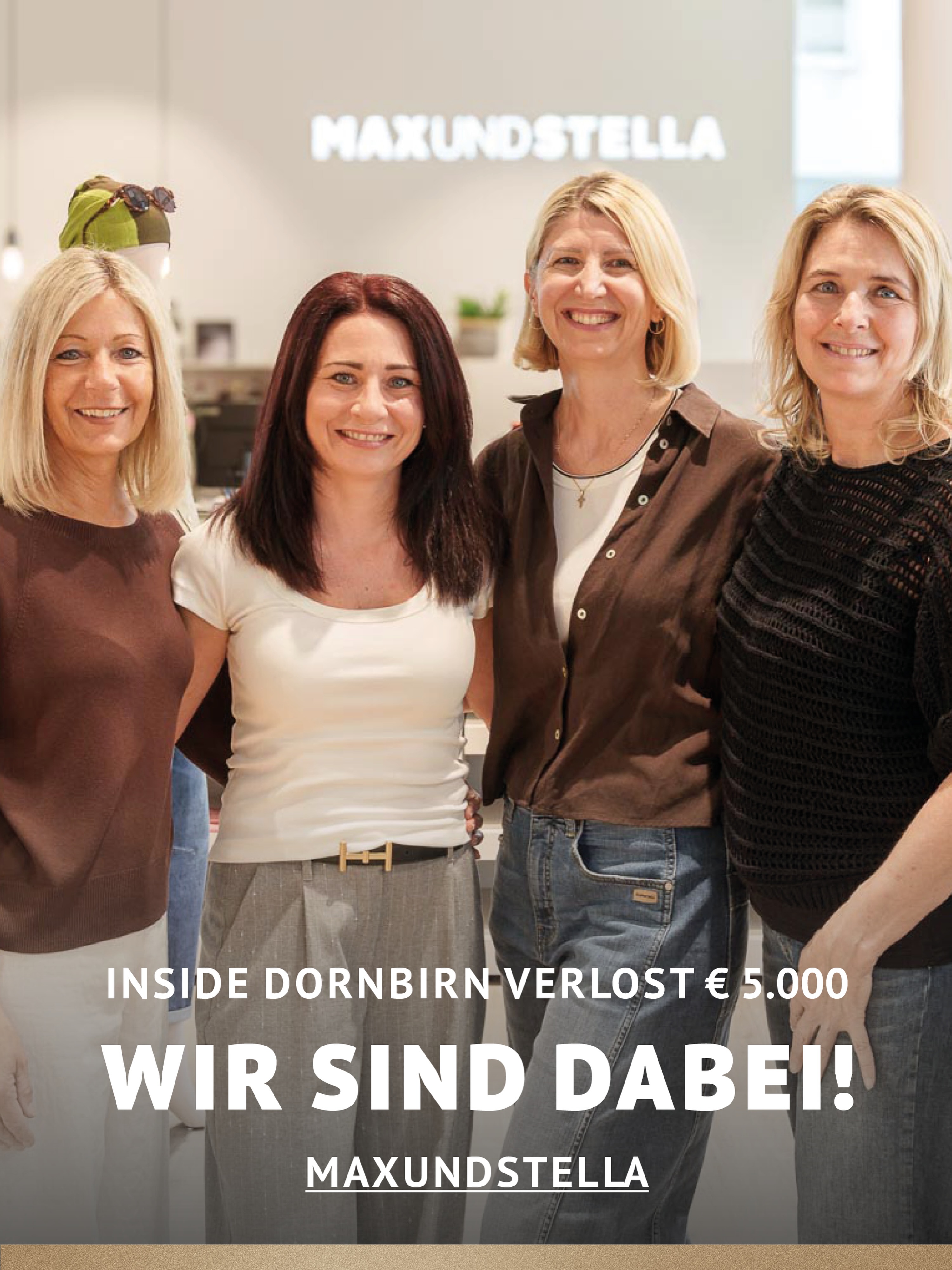 In Dornbirn einkaufen und gewinnen!
Vom 18.09.–18.10.2026 geht’s bei Inside Dornbirn um fette 5.000 € in Gutscheinen!
So easy:
In diesem Inside-Geschäft shoppen
Gewinnspielkarte + QR-Code schnappen
Scannen, registrieren & ab in den Lostopf!
Shoppen. QR-Code scannen. Gewinnen.
Vielleicht geht der nächste Gutschein ja an DICH.