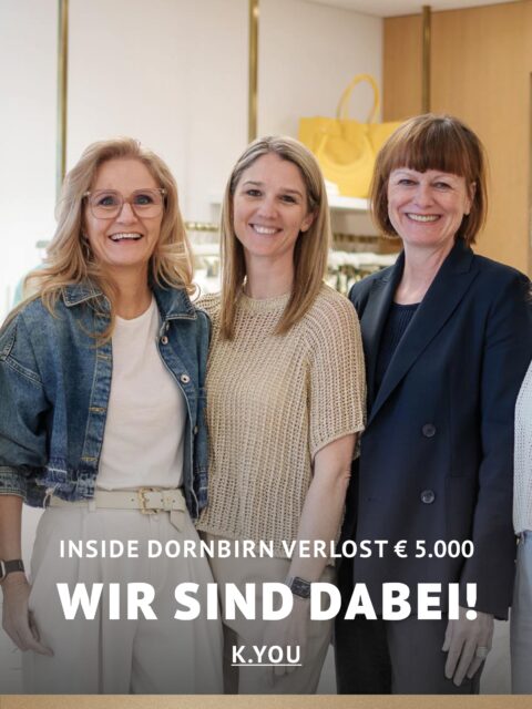 In Dornbirn einkaufen und gewinnen!
Vom 18.09.–18.10.2026 geht’s bei Inside Dornbirn um fette 5.000 € in Gutscheinen!
So easy:
In diesem Inside-Geschäft shoppen
Gewinnspielkarte + QR-Code schnappen
Scannen, registrieren & ab in den Lostopf!
Shoppen. QR-Code scannen. Gewinnen.
Vielleicht geht der nächste Gutschein ja an DICH.