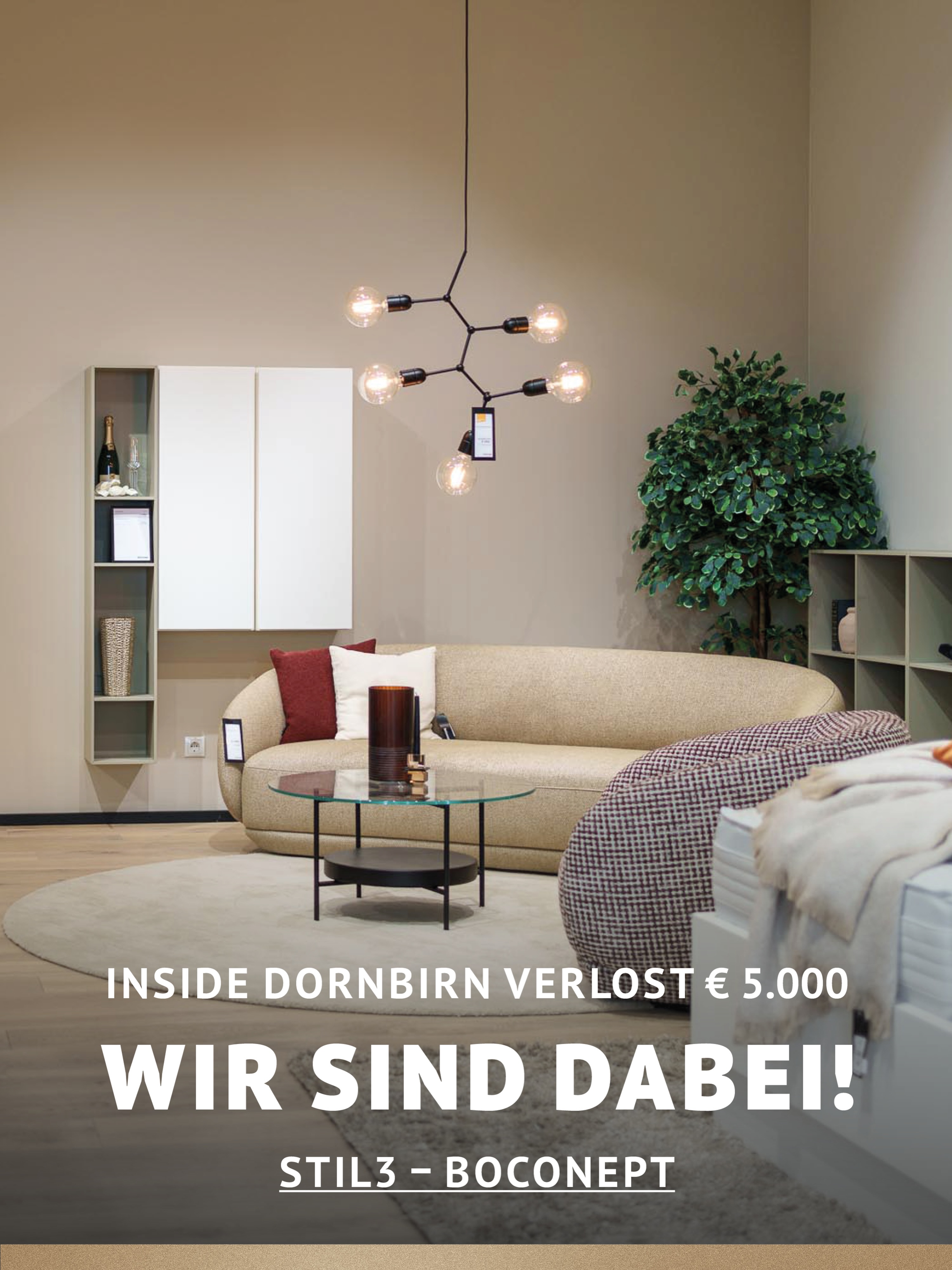 In Dornbirn einkaufen und gewinnen!
Vom 18.09.–18.10.2026 geht’s bei Inside Dornbirn um fette 5.000 € in Gutscheinen!
So easy:
In diesem Inside-Geschäft shoppen
Gewinnspielkarte + QR-Code schnappen
Scannen, registrieren & ab in den Lostopf!
Shoppen. QR-Code scannen. Gewinnen.
Vielleicht geht der nächste Gutschein ja an DICH