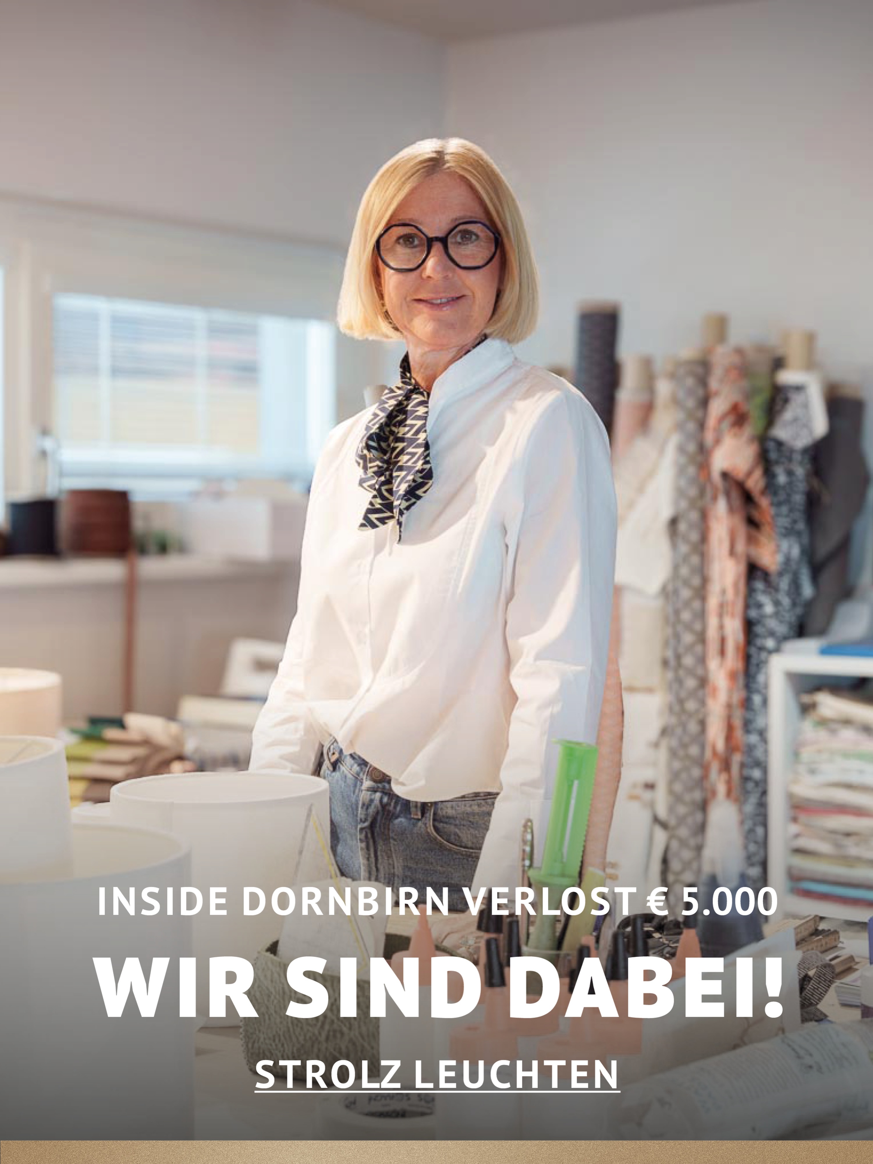 In Dornbirn einkaufen und gewinnen!
Vom 18.09.–18.10.2026 geht’s bei Inside Dornbirn um fette 5.000 € in Gutscheinen!
So easy:
In diesem Inside-Geschäft shoppen
Gewinnspielkarte + QR-Code schnappen
Scannen, registrieren & ab in den Lostopf!
Shoppen. QR-Code scannen. Gewinnen.
Vielleicht geht der nächste Gutschein ja an DICH